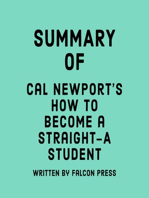 cover image of Summary of Cal Newport's How to Become a Straight-A Student